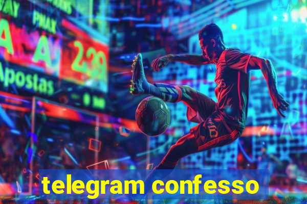 telegram confesso